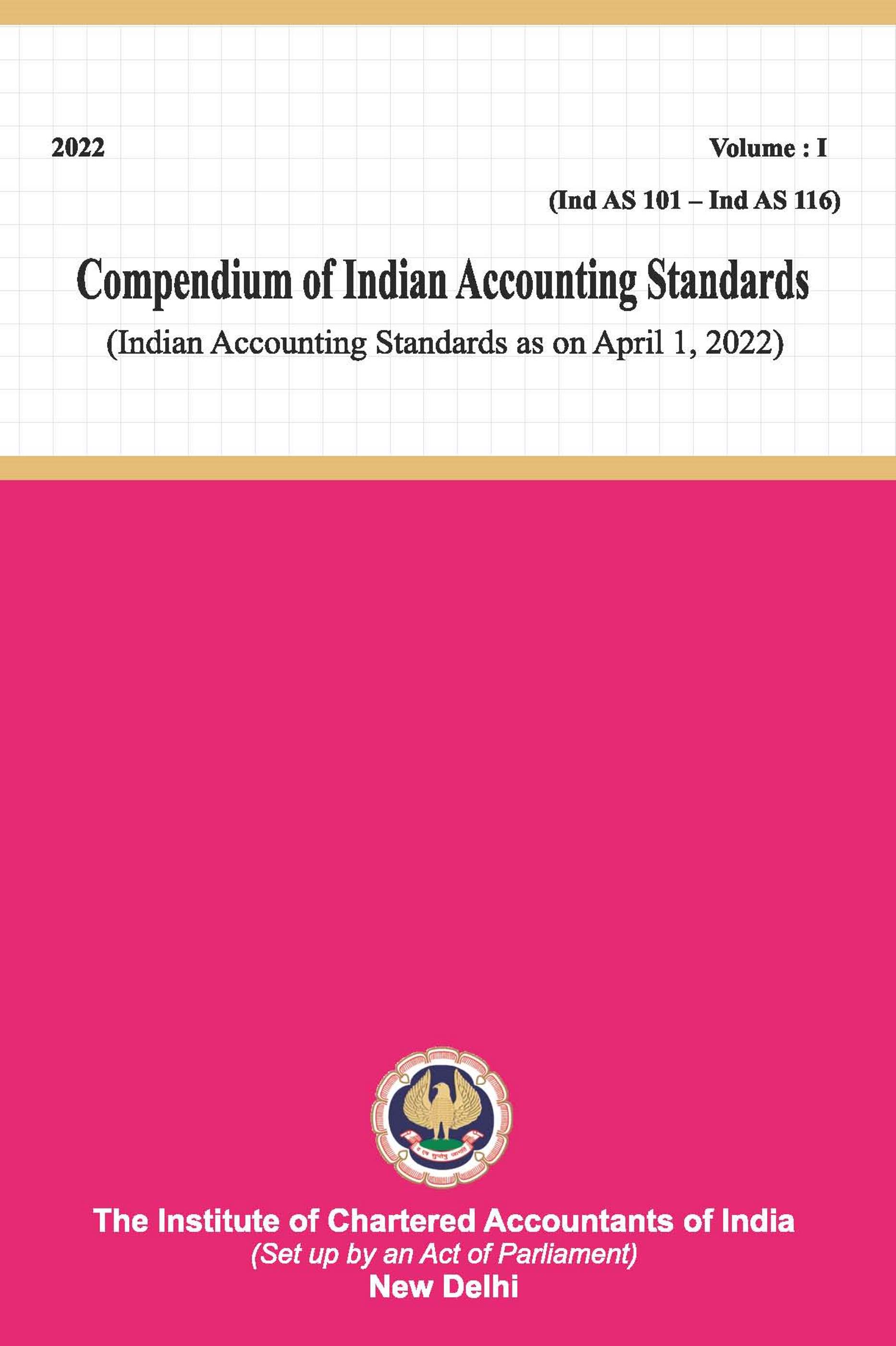 Compendium of Indian Accounting Standards (Indian Accounting Standards as on April 1, 2022) Volume: I&II