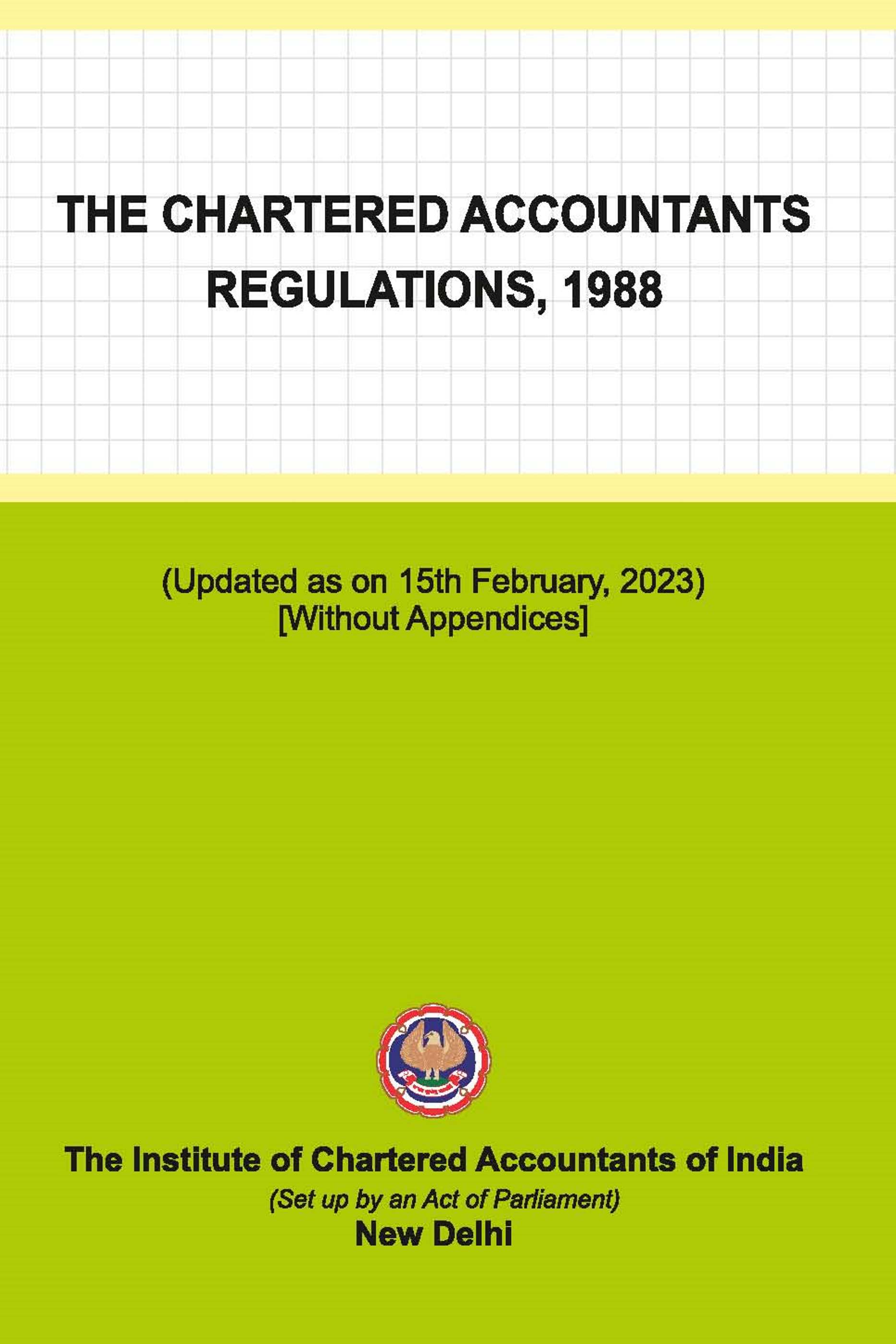 The Chartered Accountants Regulations, 1988 (Updated as on 15th February, 2023) (Without Appendices)
