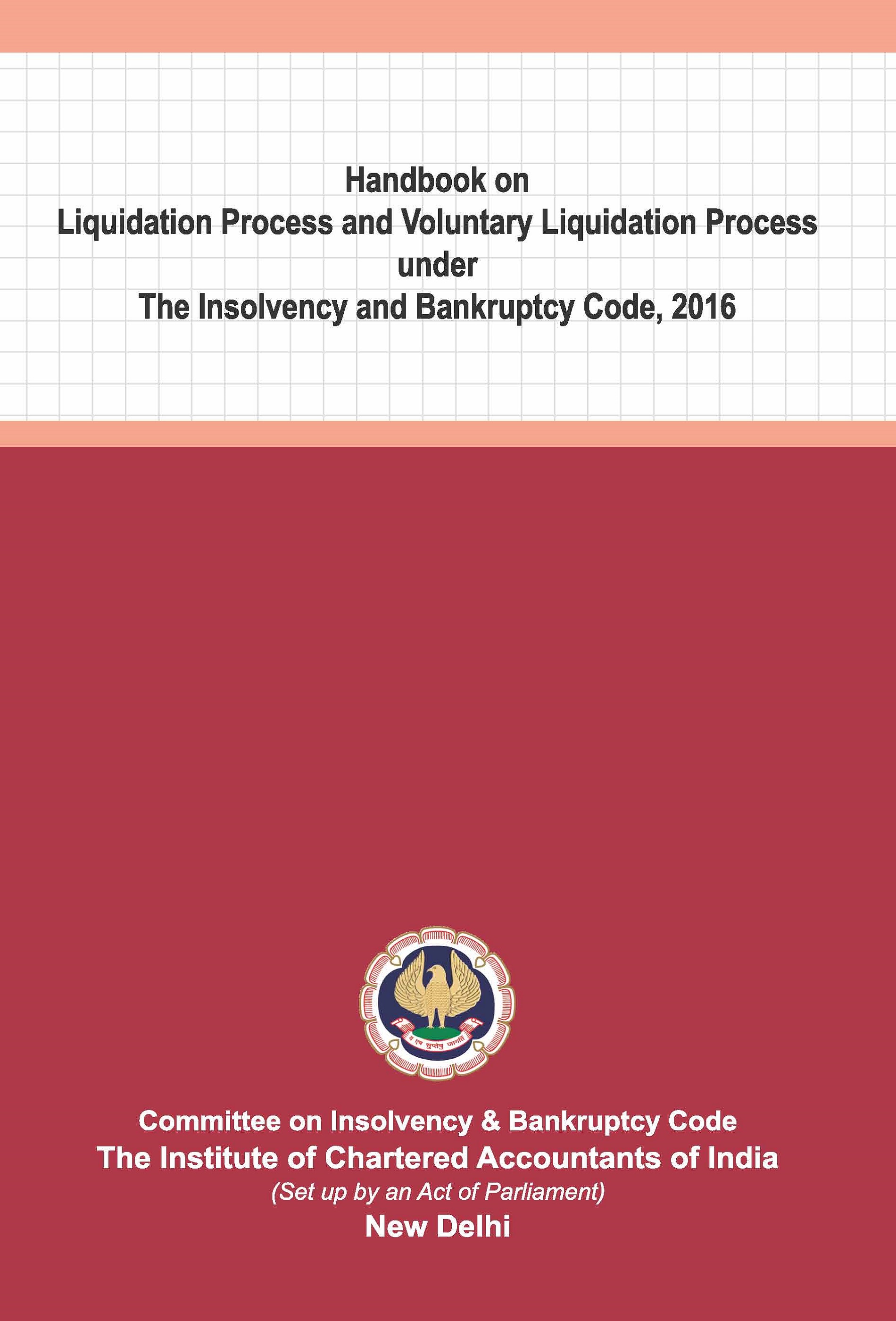Handbook on Liquidation Process and Voluntary Liquidation Process under The Insolvency and Bankruptcy Code, 2016 (February, 2022)