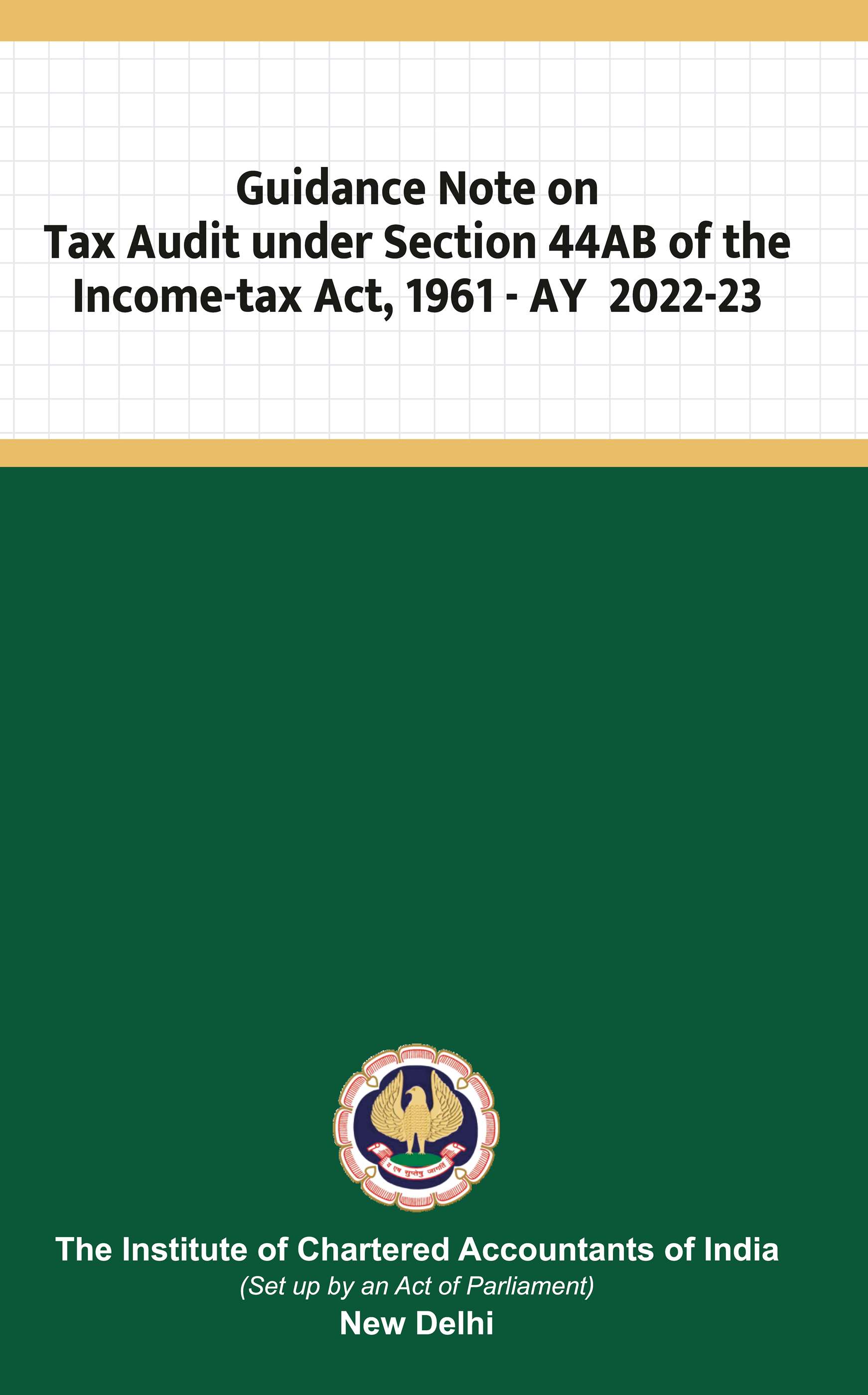 Guidance Note on Tax Audit Under Section 44AB of the Income-Tax Act, 1961 AY 2022-23  (Revised 2022 Edition)