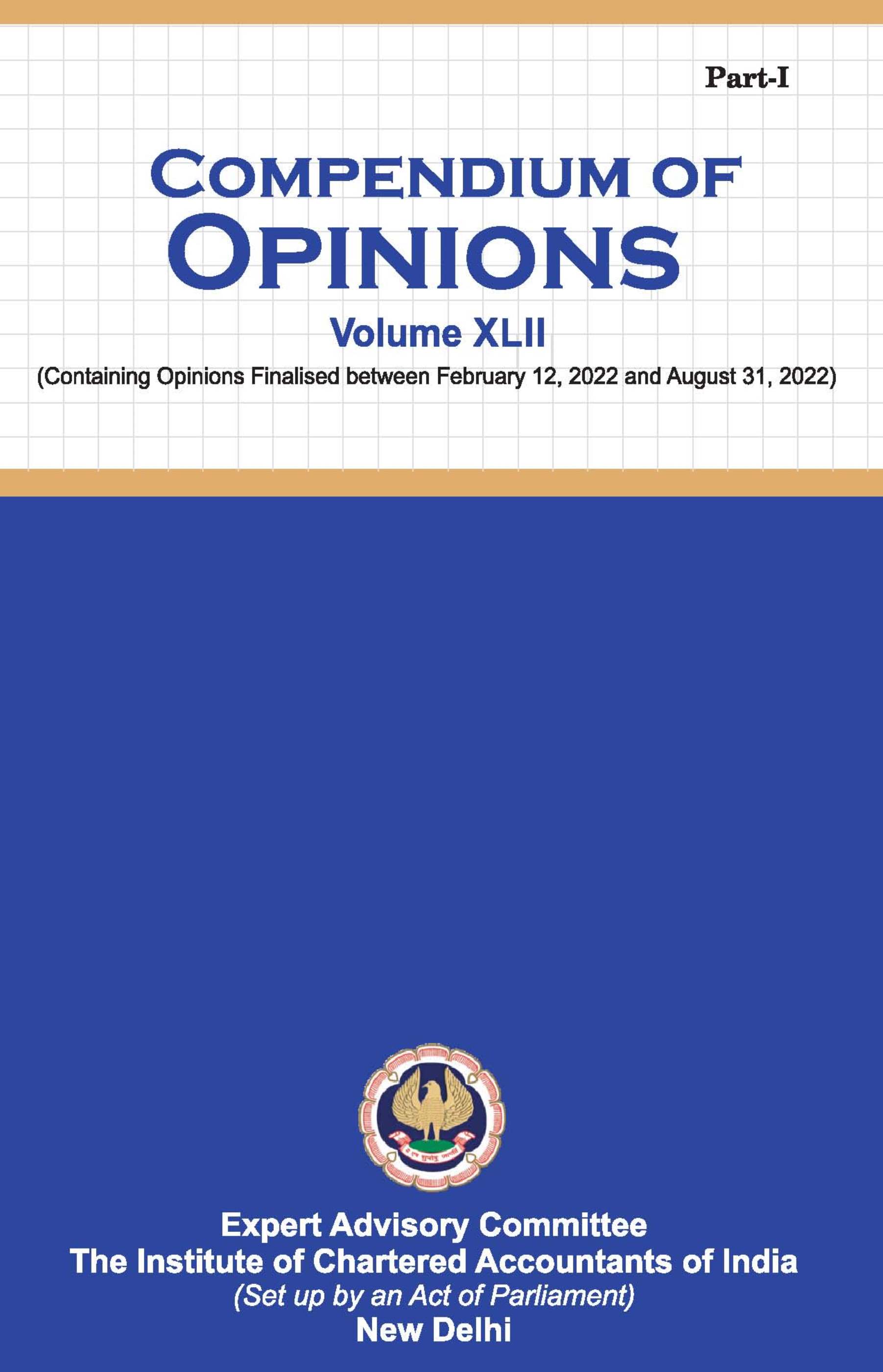 Compendium of Opinions - Volume - XLII (Part - I) - February, 2023 (Containing Opinions Finalised between February 12, 2022 and August 31, 2022)