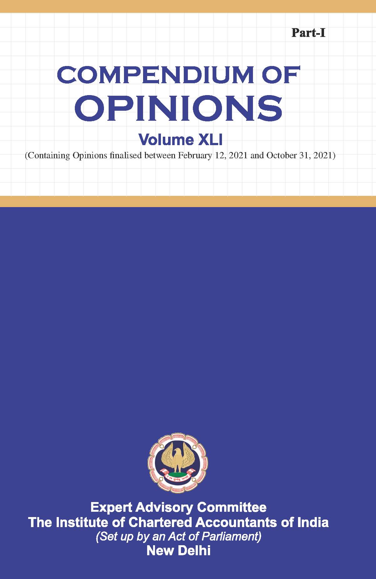 Compendium of Opinions - Vol XLI (Part - I) - July 2022 (Containing Opinions finalised between February 12, 2021 and October 31, 2021)