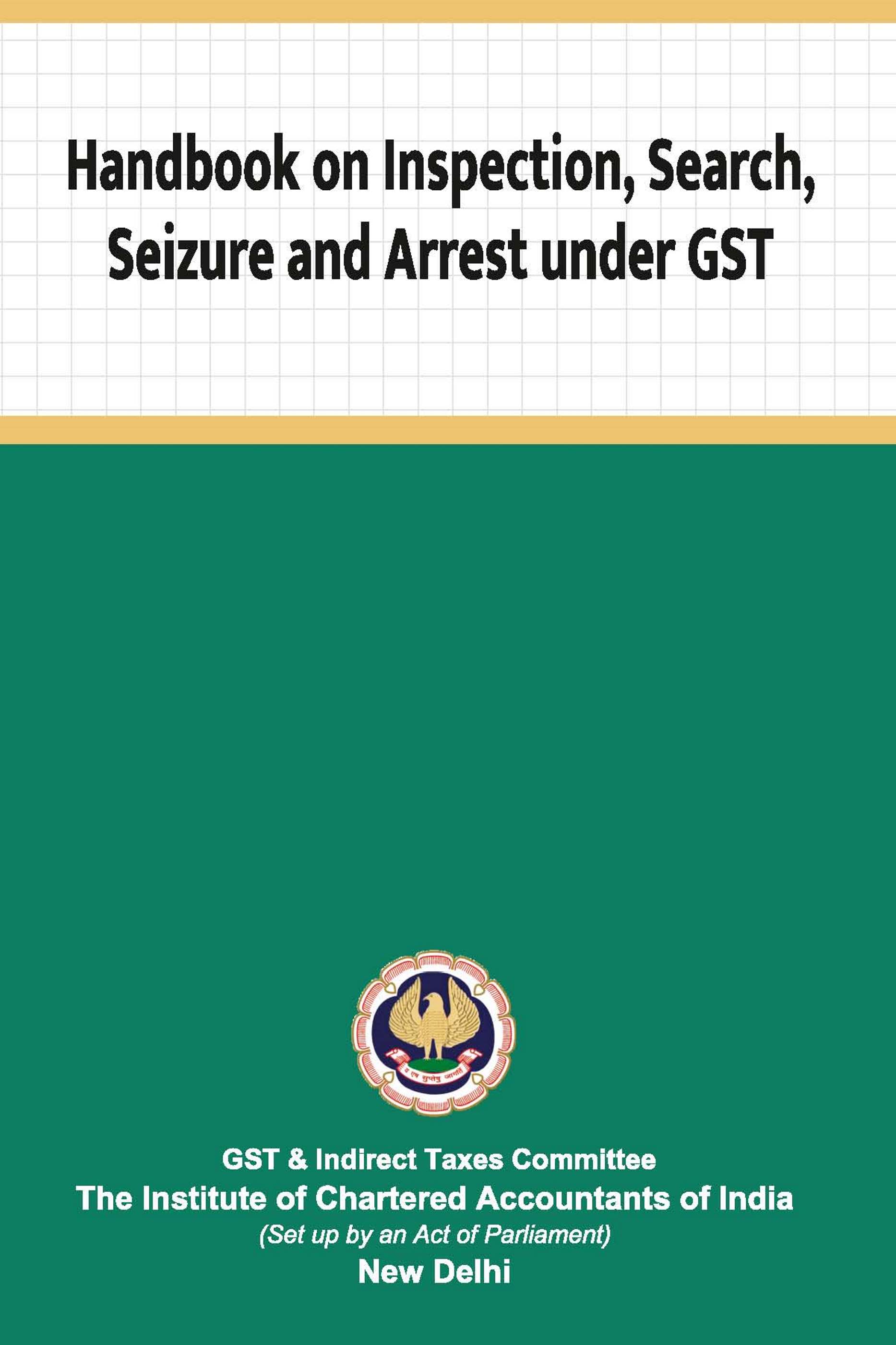 Handbook on Inspection, Search, Seizure and Arrest under GST (August 2022) - New